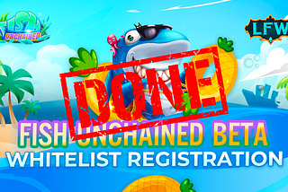 Fish Unchained Beta Whitelist Winner Announcement