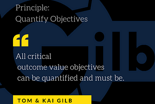 Principle: Quantify Objectives