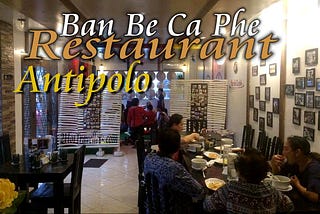 Ban Be Ca Phe Restaurant Antipolo