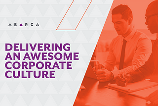 Delivering an Awesome Corporate Culture -