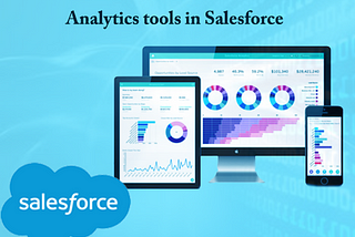Setting up and maintaining Analytics tools in Salesforce