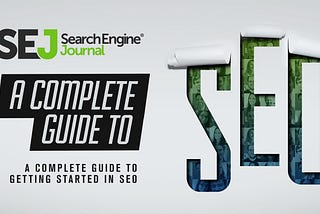 A Complete Guide to SEO: What You Need to Know in 2020