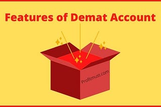 Best Features of Demat Account to Make Investing Easier 2022