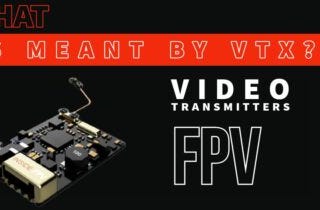 What are Video Transmitters (VTx) ?