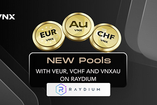 Raydium Launches New Pools with VNX Stablecoins