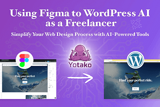 Using Figma to WordPress AI as a Freelancer