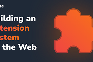 Building an Extension System on the Web