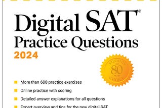 EBOOK Digital SAT Practice Questions 2024: More than 600 Practice Exercises for the New Digital SAT…