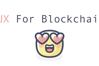 Blockchain & UX Design