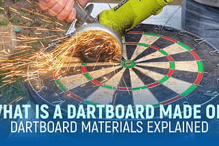 What Is A Dartboard Made Of? — Dartboard Materials Explained