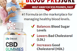 Life Boost CBD Blood Sugar Gummies: Sweet Relief for Your Health