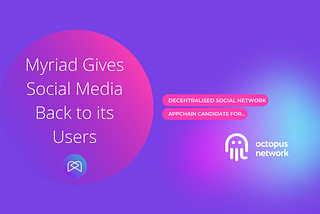 An Interview with the CEO of Myriad Social — A Decentralized Disruption of Contemporary Social…