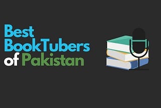 7 Best Booktubers of Pakistan