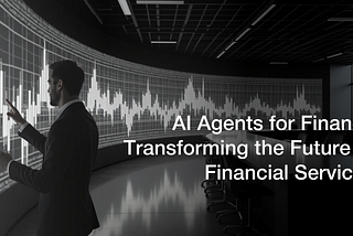 How AI Agents Are Transforming Finance: Use Cases & Benefits
