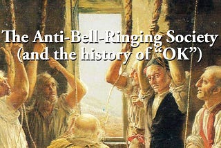 The Most Spoken Word on the Planet Owes Its Origin to the “Anti-Bell-Ringing Society”