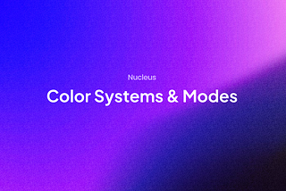 Creating color systems and modes using Figma Variables in 5 steps.