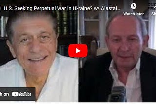 U.S. Seeking Perpetual War in Ukraine? w/ Alastair Crooke fmr Brit ambassador