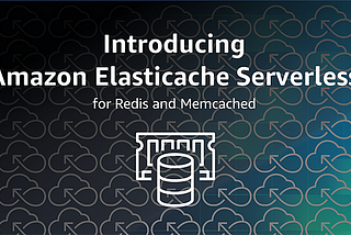 How to Migrate from AWS ElastiCache Redis 6 to AWS Redis Serverless 7