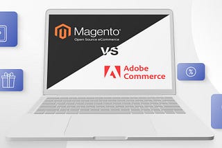 Magento Open Source vs Adobe Commerce: How to Choose
