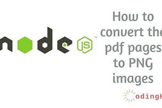 How to convert PDF file pages to PNG images-node.js