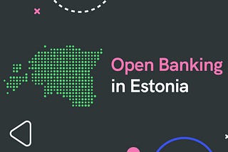 Open Banking in Estonia [updated]