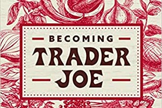 PDF © FULL BOOK © ‘’Becoming Trader Joe: How I Did Business My Way and Still Beat the Big Guys‘’…