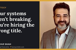 Your systems aren’t breaking. You’re hiring the wrong title.