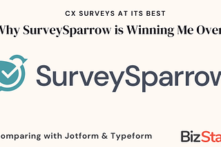 Why SurveySparrow is Winning Me Over After Years of Jotform & Typeform (Honest Review)
