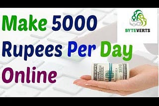 Earn Online Money Free Zero Investment — Upto 5000 rupees