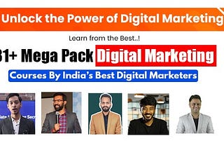 31+ Digital Marketing Courses into an Ultimate Pack and are Offering it to you at a Discounted…