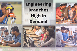 Engineering Branches High in Demand