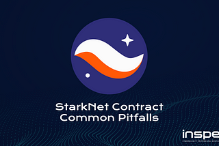StarkNet Smart Contract Common Pitfalls