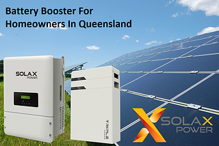 Best Battery Booster For Homeowners In Queensland 2024
