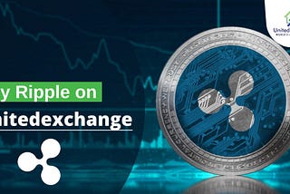 Buy Ripple on UnitedExchange (XRP)