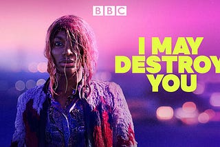 The Drama Triangle and ‘I May Destroy You’ (BBC)