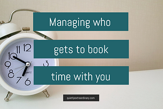 Managing who gets to book time with you