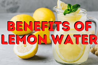 Benefits of Lemon Water