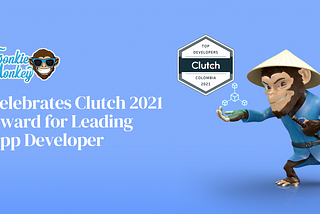 FOONKIE MONKEY Celebrates Clutch Award For 2021 Leading App Developer