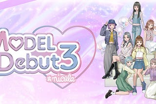 MODEL Debut 3 #nicola Review (Nintendo Switch)