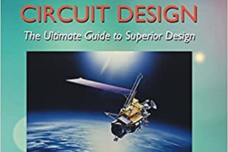 Advanced RF & Microwave Circuit Design: The Ultimate Guide to Superior Design