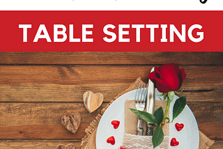 The Essentials To A Perfect Valentine’s Day Table Setting