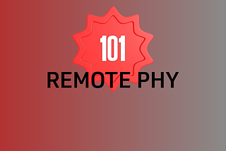 Remote PHY 101: Why the Industry Is Working Together to Take Things Apart