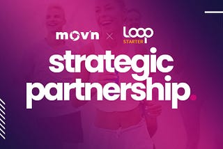Partnership Announcement: LOOPStarter x MOVN