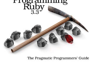 Book cover for Programming Ruby 3.3 featuring stones, a ruby, and a pick axe.