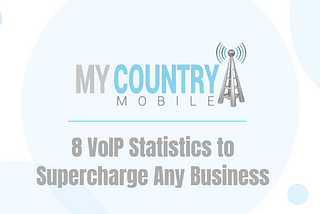 8 VoIP Statistics to Supercharge Any Business