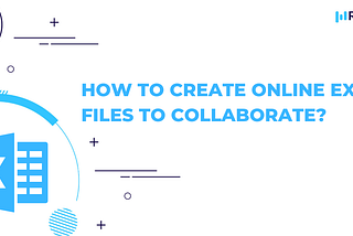 How to create online excel files to collaborate? — Retable