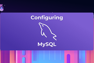 How Does MySQL Configuration Work?