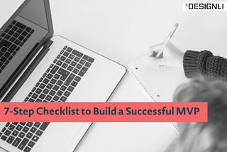 7-Step Checklist to Build a Successful MVP