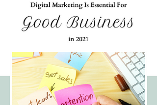 Why Digital Marketing is Essential for Good Business