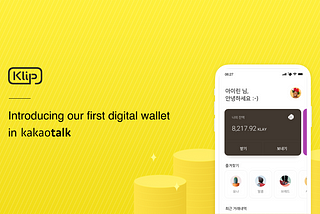 Learning Klaytn — Kakao’s digital asset wallet service — ‘Klip’